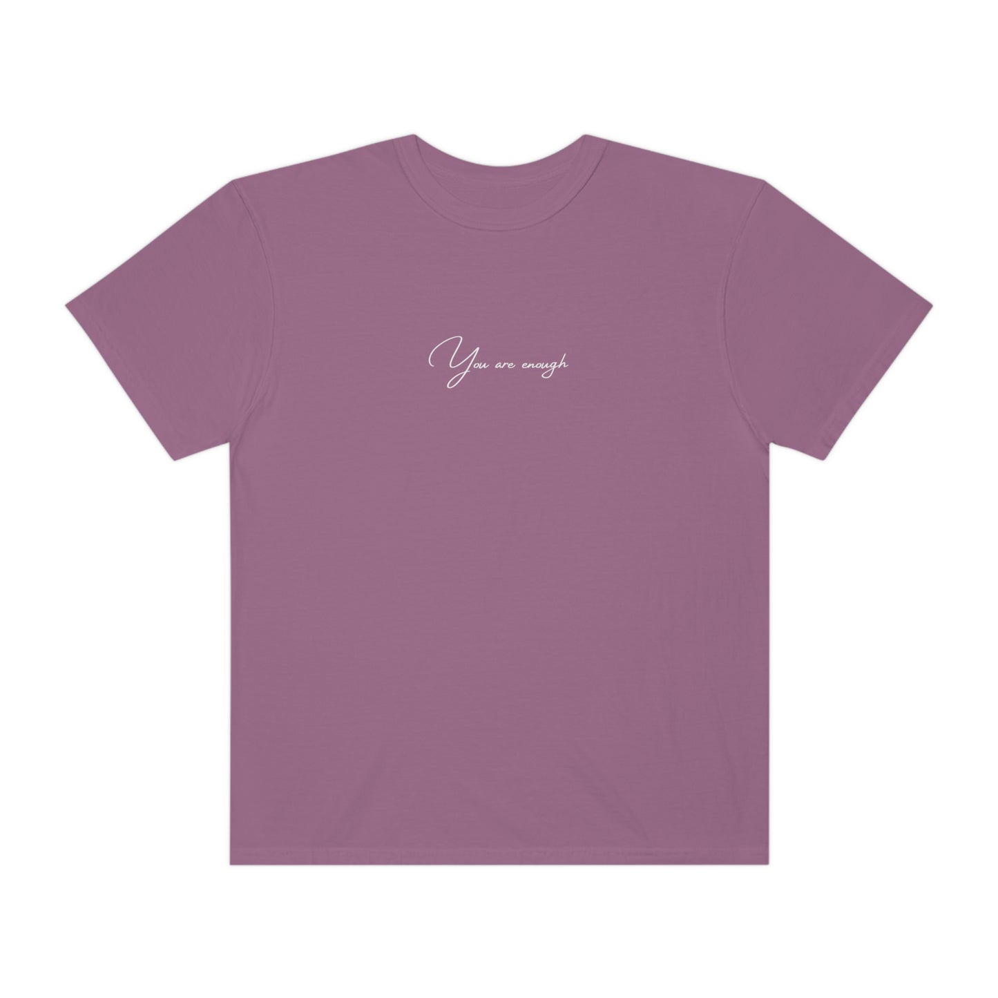 You Are Enough T-shirt