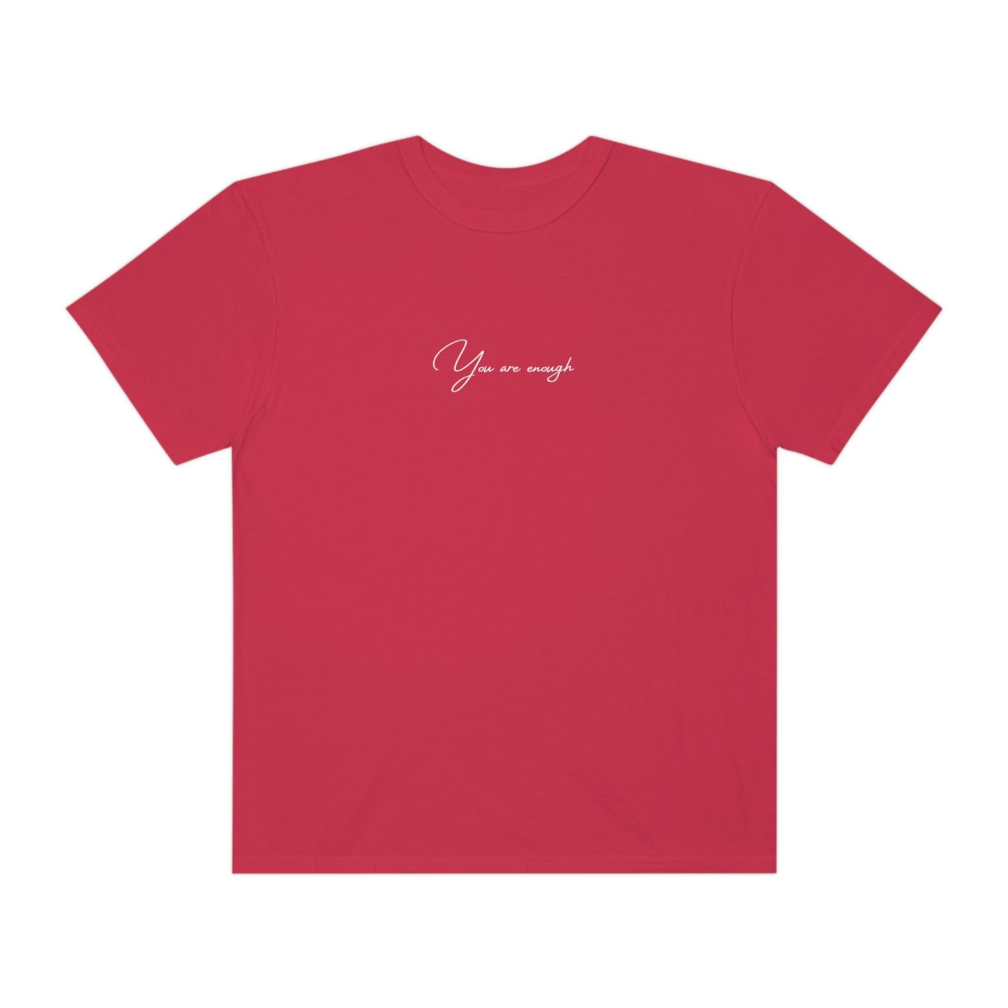 You Are Enough T-shirt