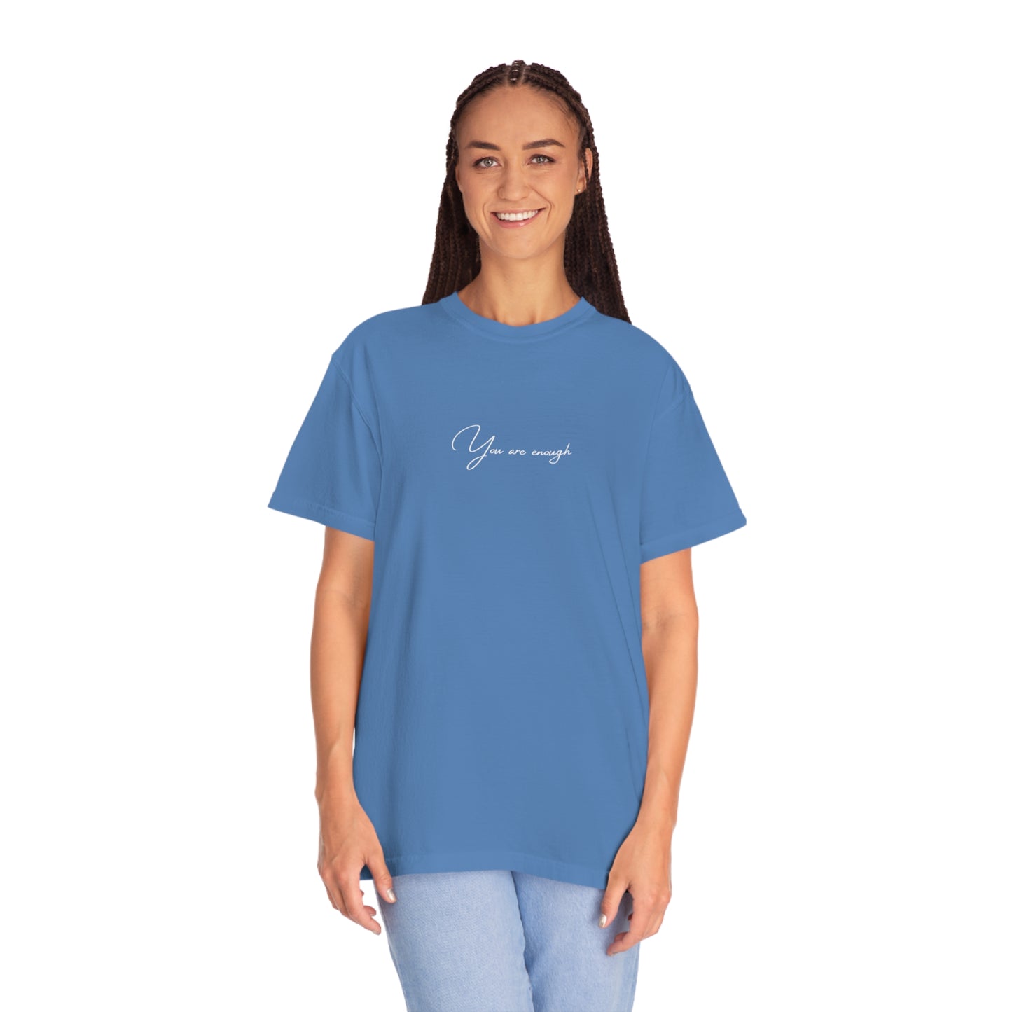 You Are Enough T-shirt