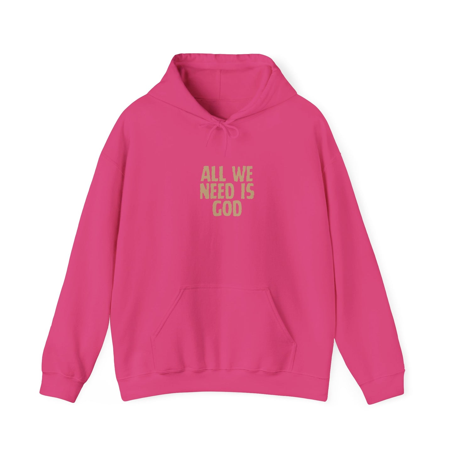 All We Need is God Hoodie