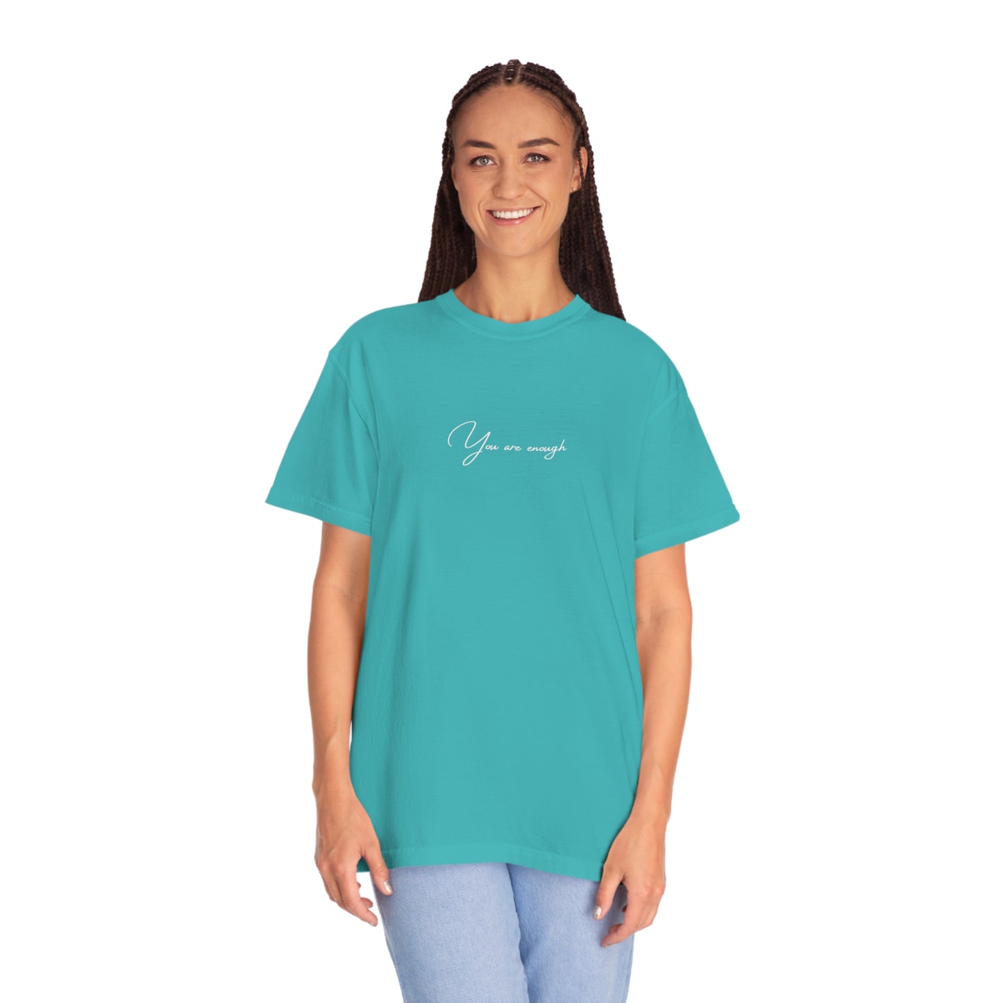 You Are Enough T-shirt
