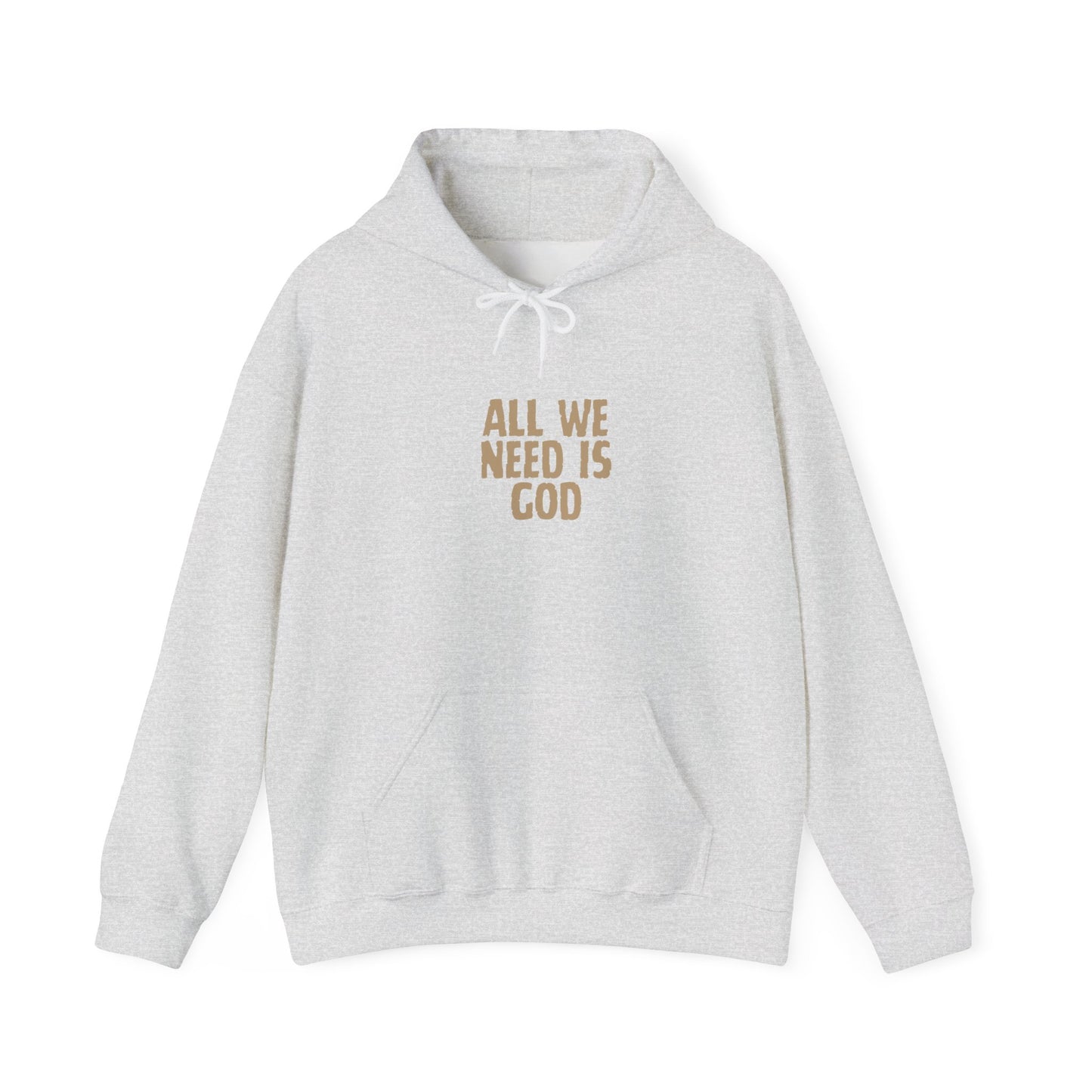 All We Need is God Hoodie