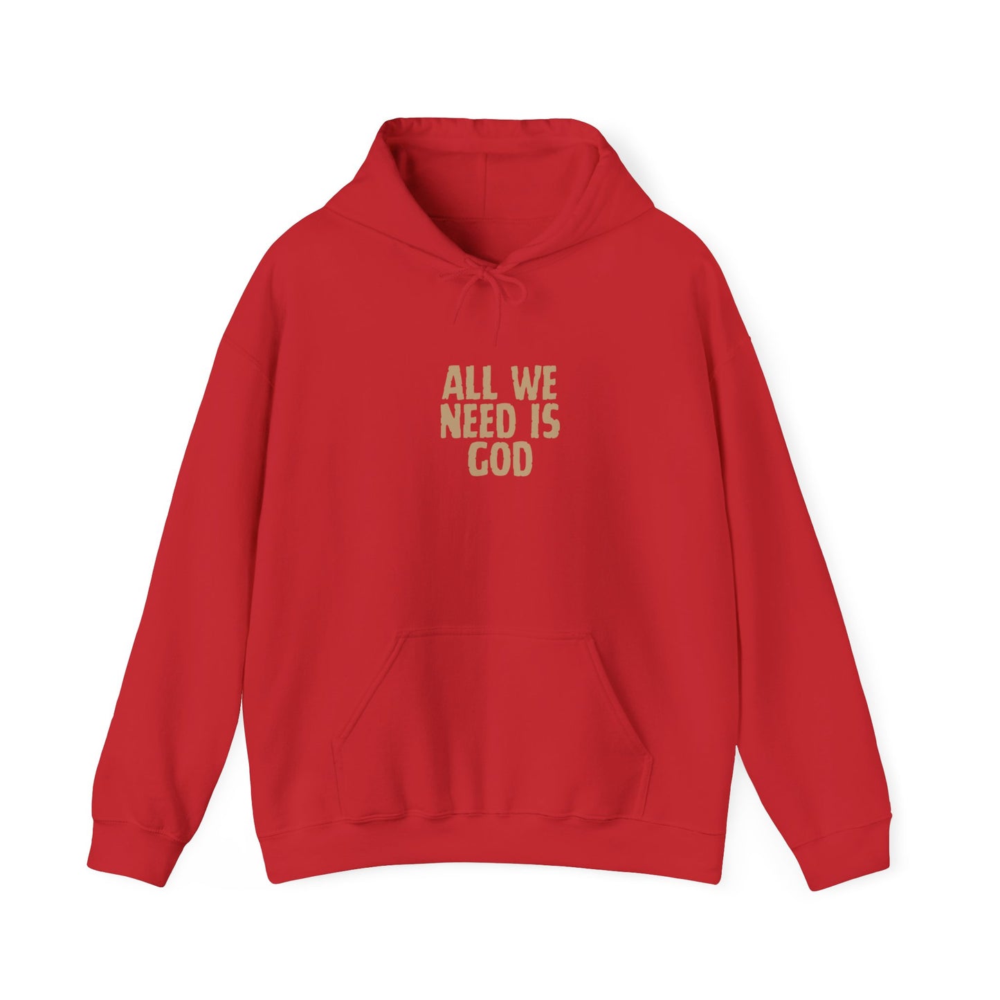 All We Need is God Hoodie
