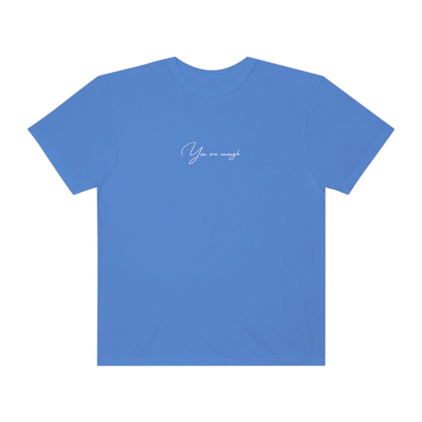 You Are Enough T-shirt