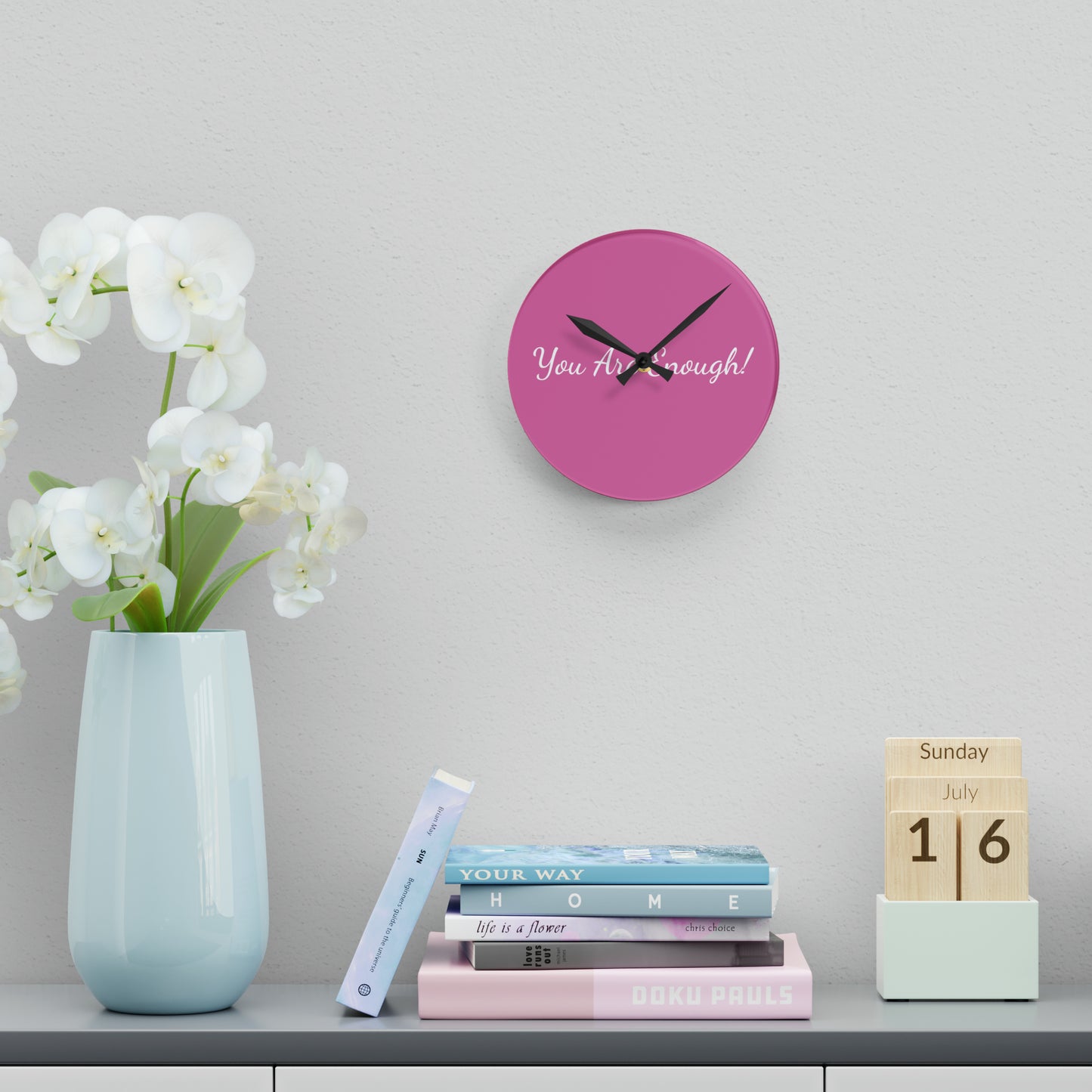 You Are Enough! Acrylic Wall Clock