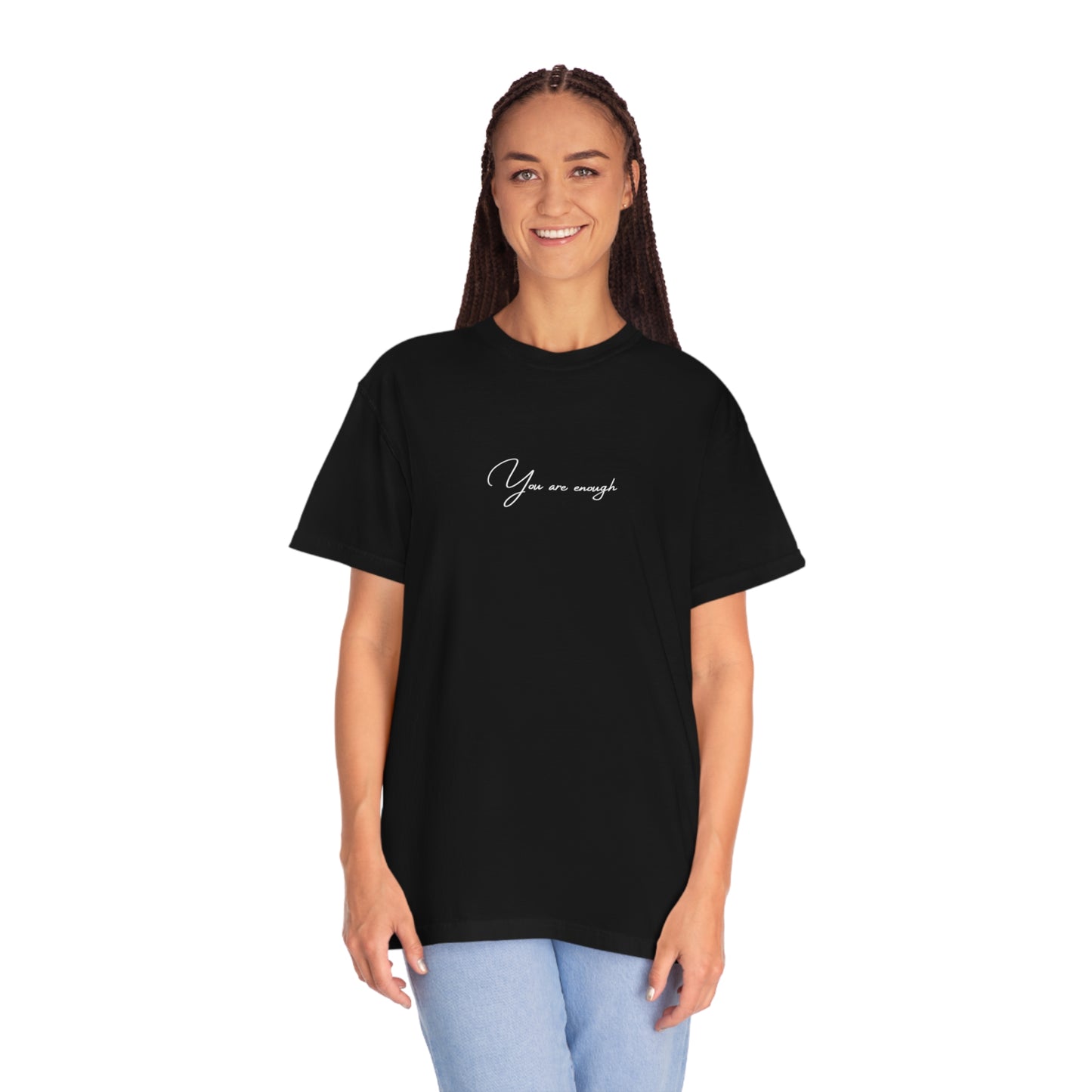 You Are Enough T-shirt