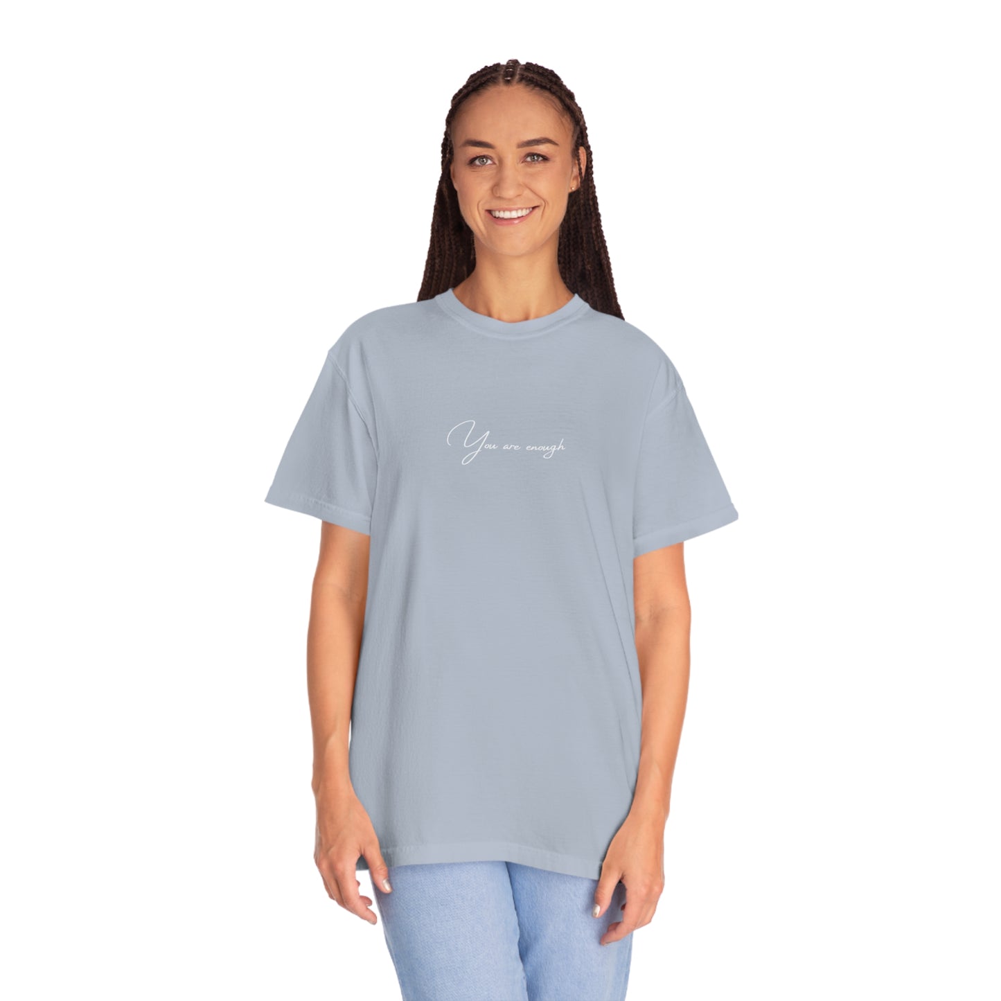 You Are Enough T-shirt