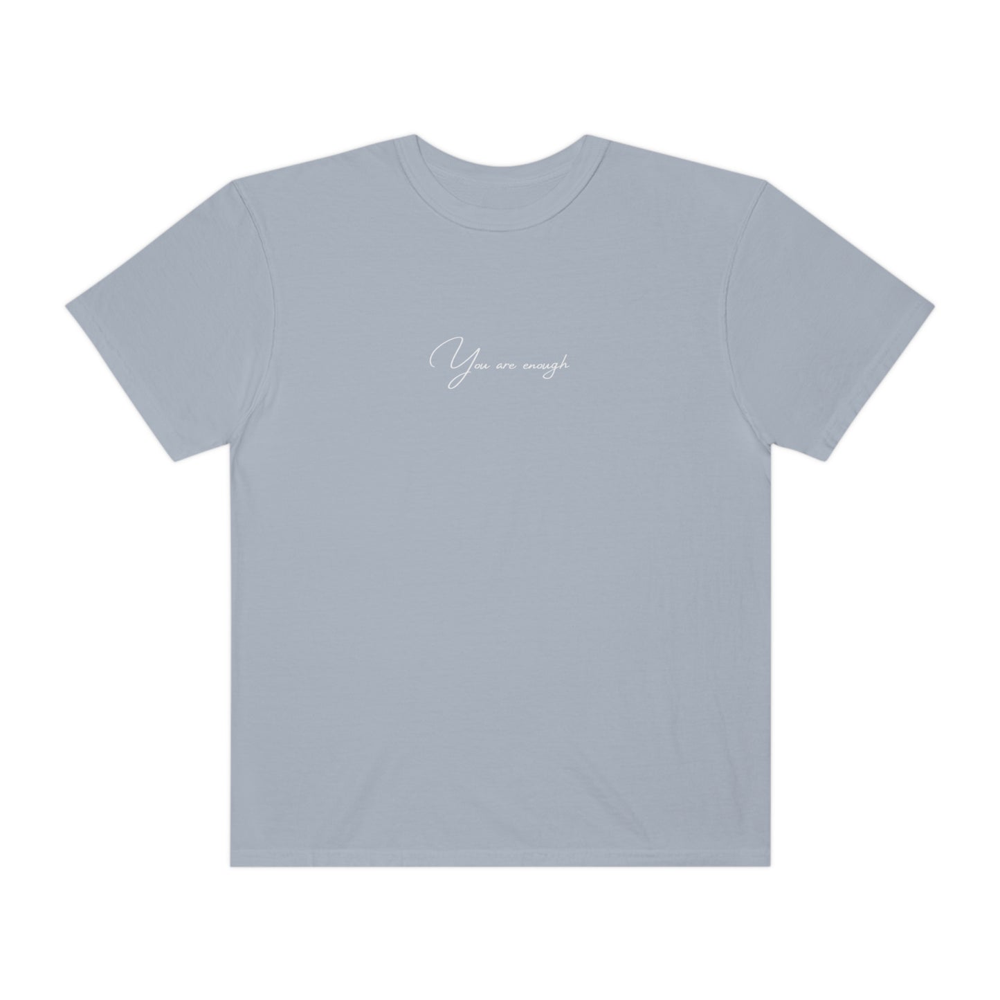 You Are Enough T-shirt