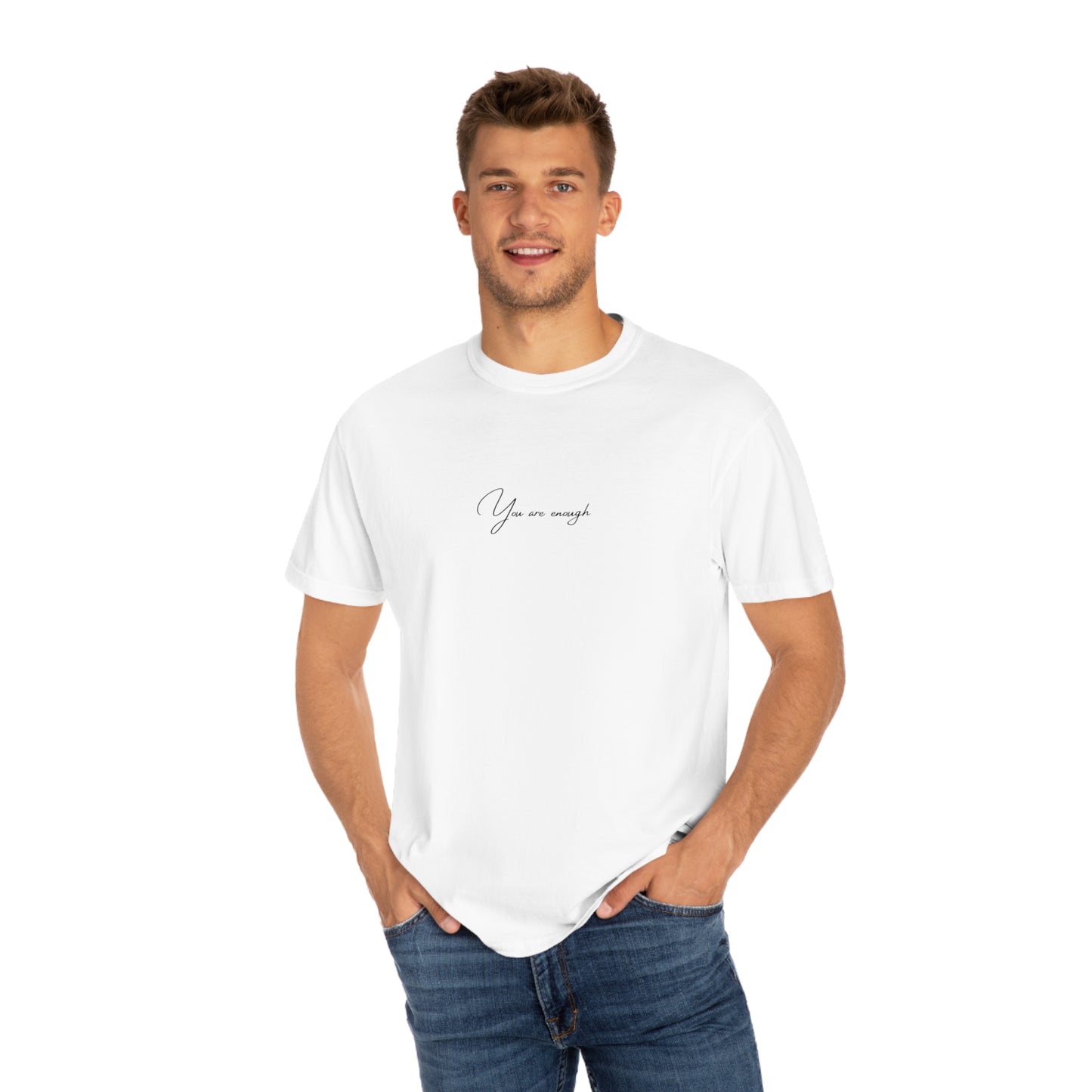 You Are Enough T-shirt