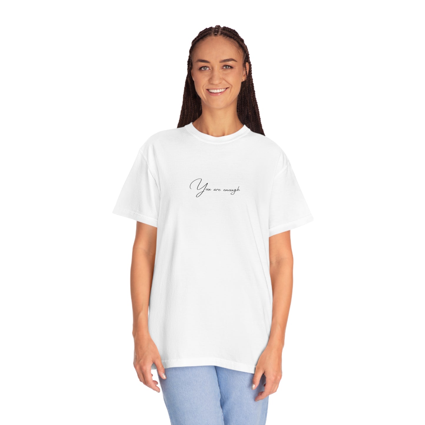 You Are Enough T-shirt