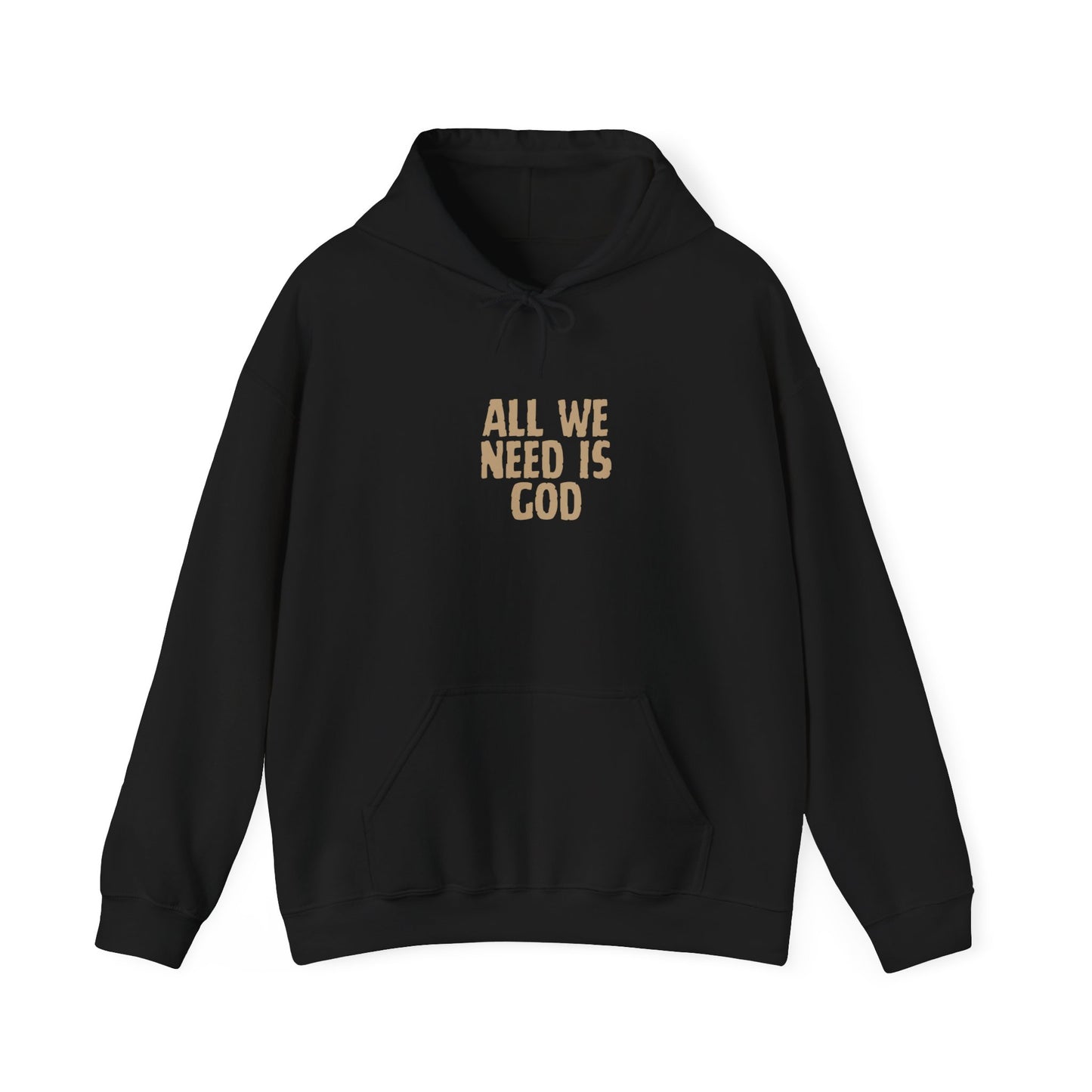 All We Need is God Hoodie