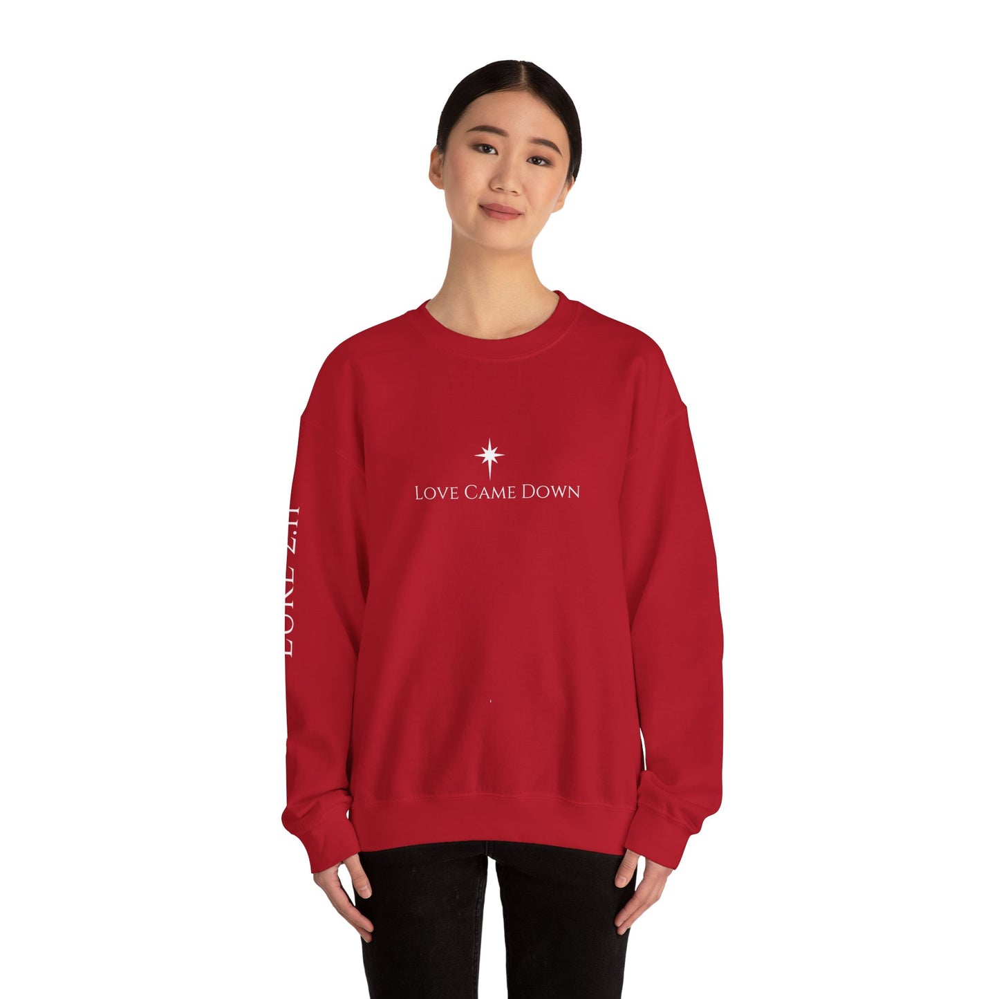 Love Came Down Sweatshirt