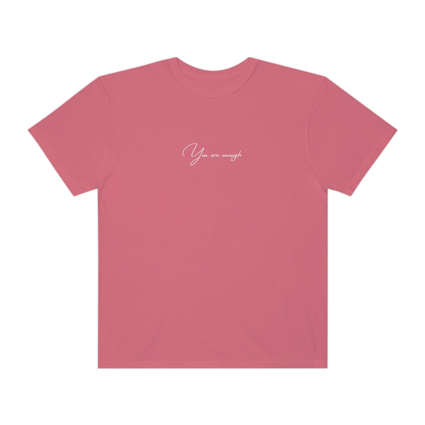 You Are Enough T-shirt