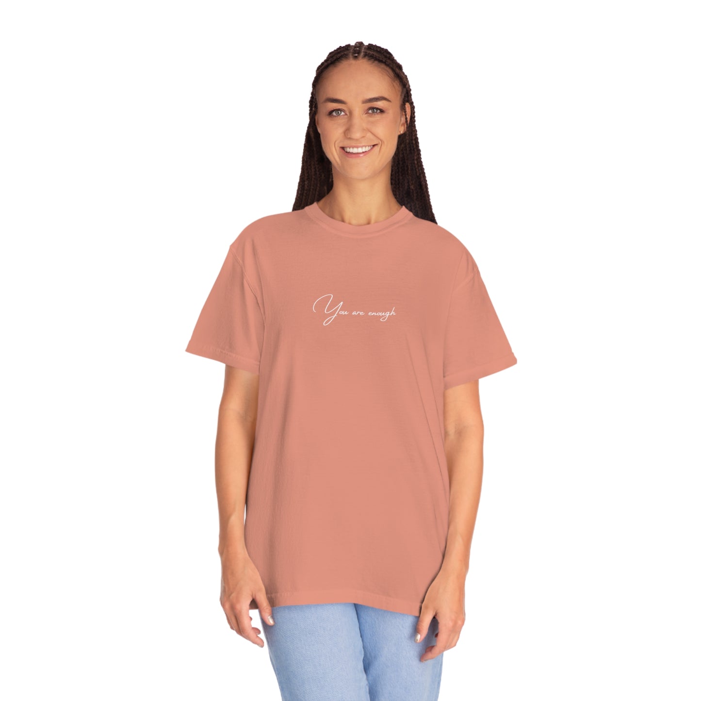You Are Enough T-shirt