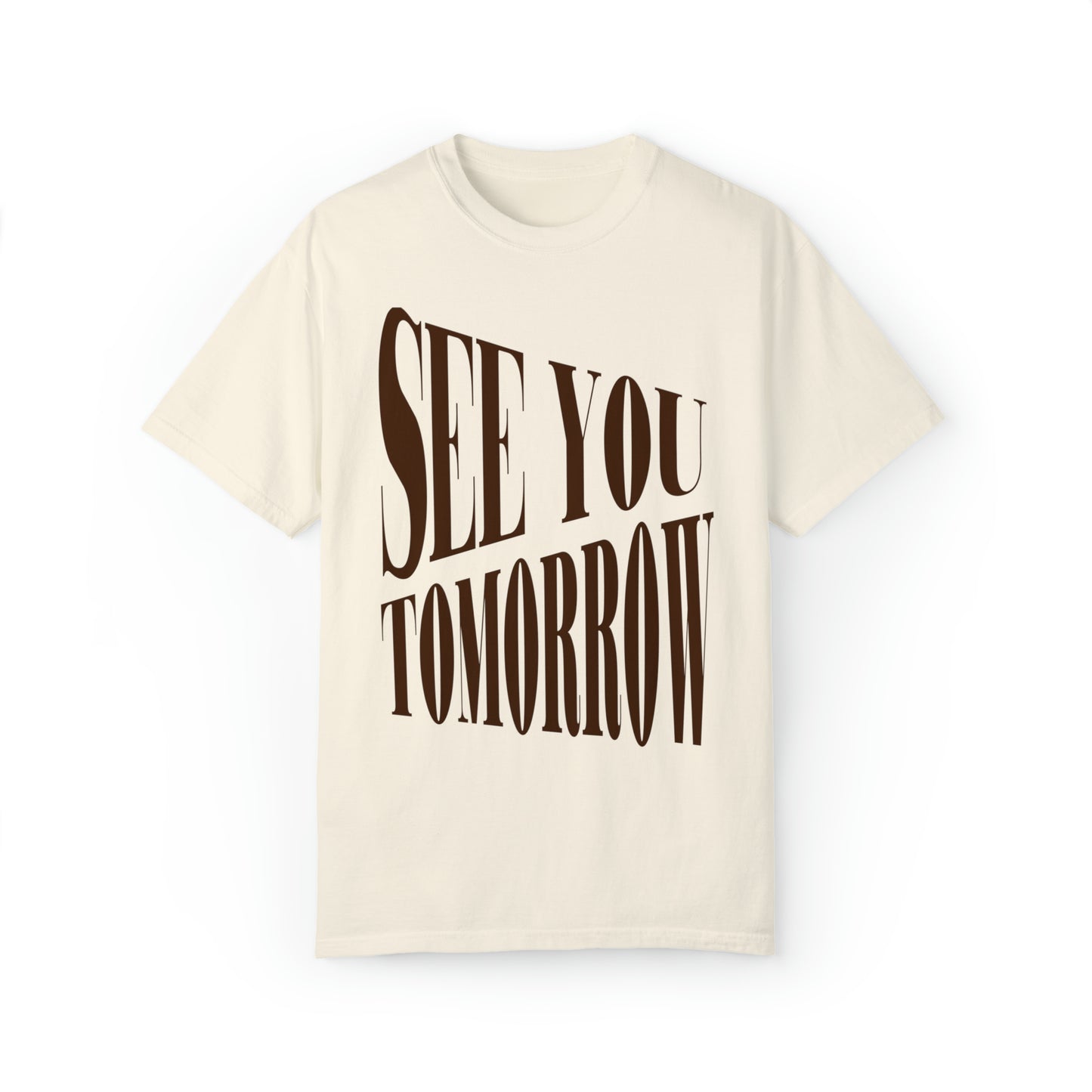 See You Tomorrow T-shirt