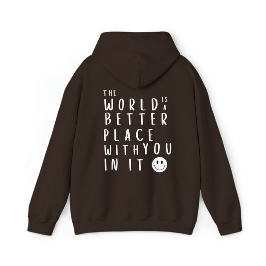 Copy of Smile: The World is a Better Place With You Hooded Sweatshirt