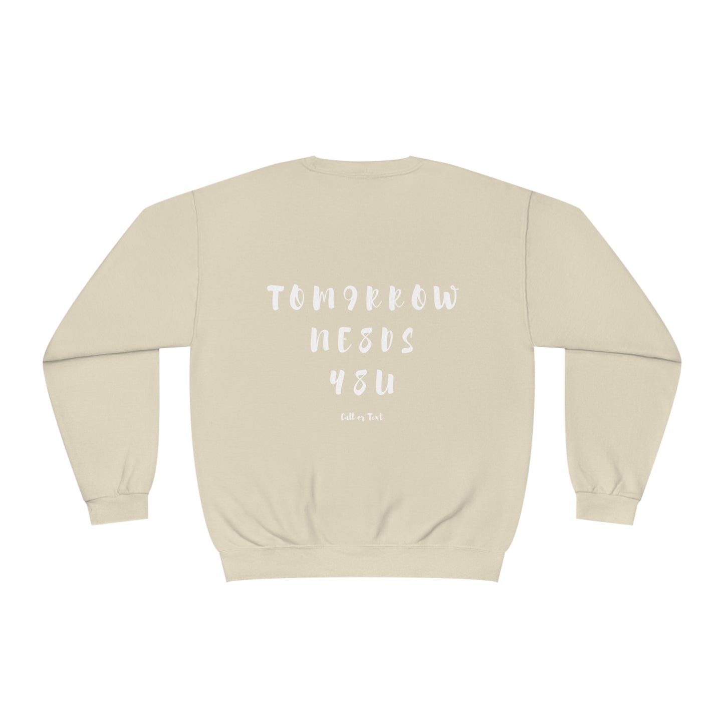 Stay; Tomorrow Needs You (988) Crewneck Sweatshirt