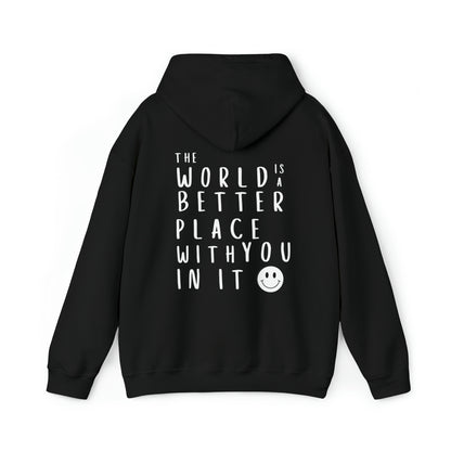 Copy of Smile: The World is a Better Place With You Hooded Sweatshirt