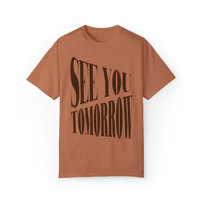 See You Tomorrow T-shirt