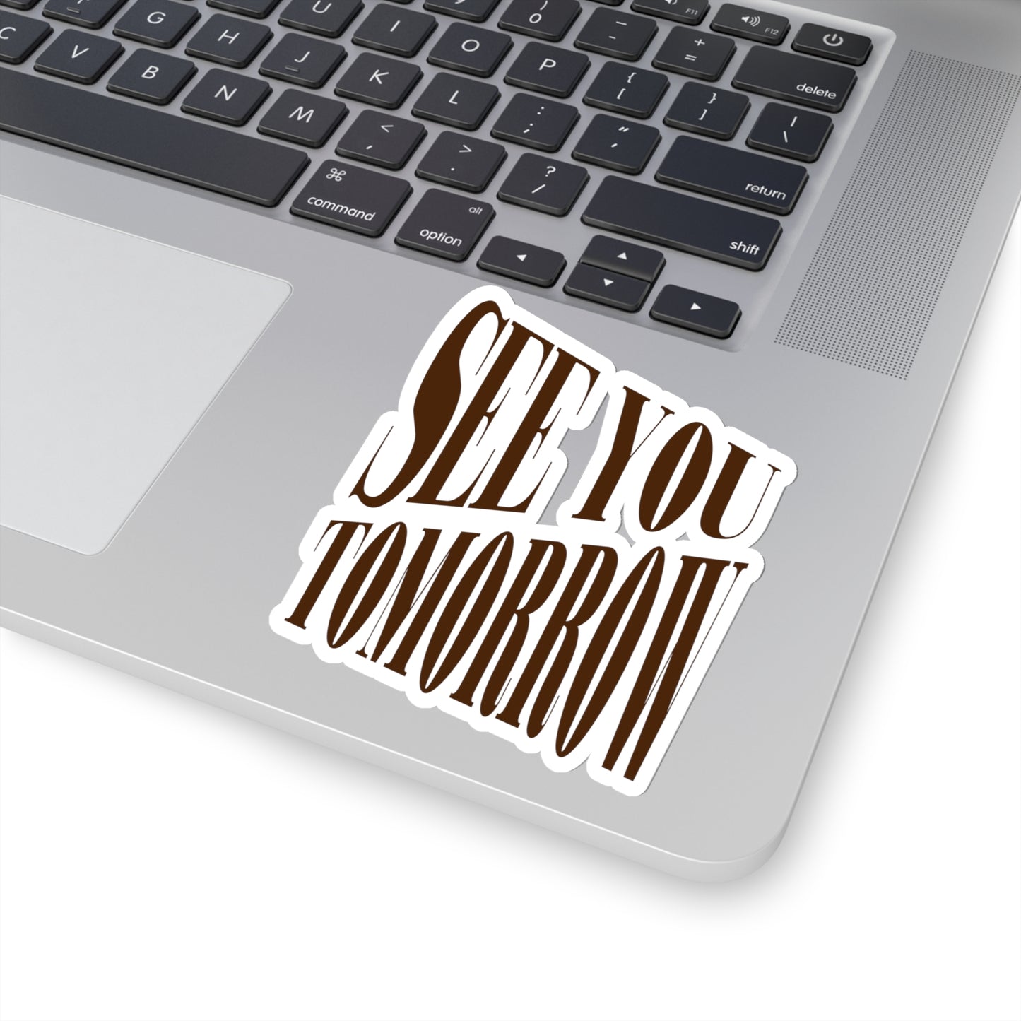 See You Tomorrow Stickers