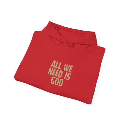 All We Need is God Hoodie