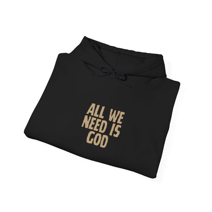 All We Need is God Hoodie