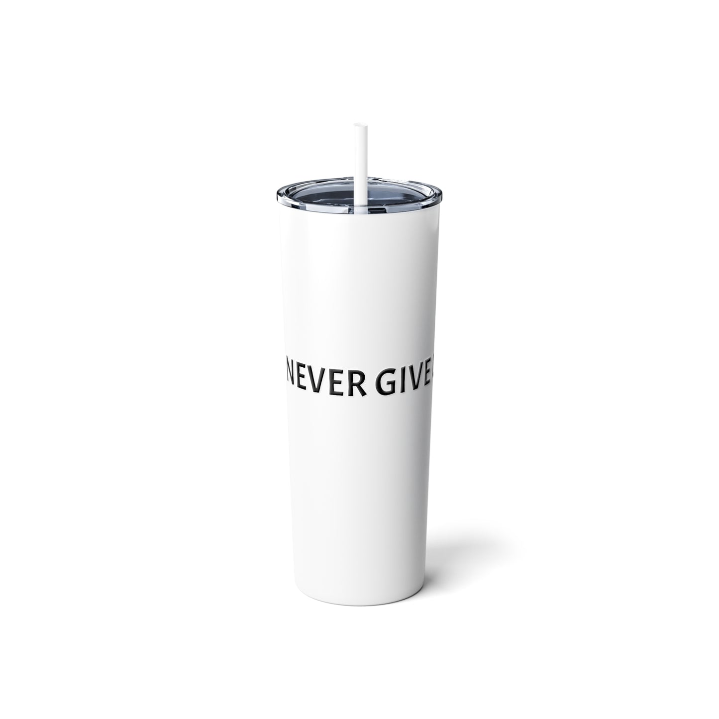 Never Give Up Skinny Steel Tumbler with Straw, 20oz