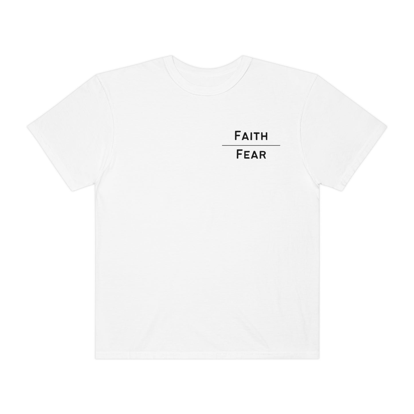 Faith over Fear T-shirt